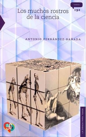 LOS MUCHOS ROSTROS DE LA CIENCIA | 9786071683700 | FERNANDEZ RAÑADA,ANTONIO | Libreria Geli - Librería Online de Girona - Comprar libros en catalán y castellano