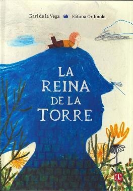 LA REINA DE LA TORRE | 9786071679031 | VEGA SARMIENTO, KARINA GISELA DE LA / ORDINOLA, FATIMA | Llibreria Geli - Llibreria Online de Girona - Comprar llibres en català i castellà
