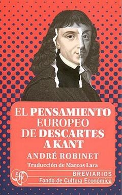EL PENSAMIENTO EUROPEO.DE DESCARTES A KANT | 9786071683243 | ROBINET, ANDRE | Llibreria Geli - Llibreria Online de Girona - Comprar llibres en català i castellà