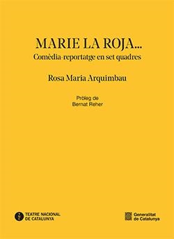 MARIE,LA ROJA... | 9788410393189 | ARQUIMBAU, ROSA MARIA | Llibreria Geli - Llibreria Online de Girona - Comprar llibres en català i castellà