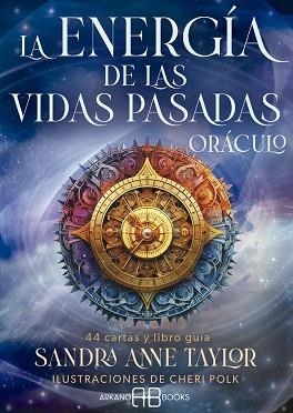 LA ENERGÍA DE LAS VIDAS PASADAS. ORÁCULO | 9788419510488 | TAYLOR, SANDRA ANNE/POLK, CHERI | Llibreria Geli - Llibreria Online de Girona - Comprar llibres en català i castellà