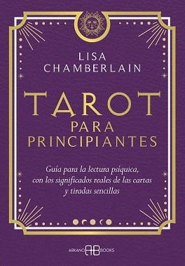 TAROT PARA PRINCIPIANTES | 9788419510341 | CHAMBERLAIN, LISA | Libreria Geli - Librería Online de Girona - Comprar libros en catalán y castellano