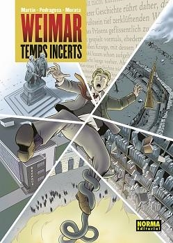 WEIMAR.TEMPS INCERTS | 9788467972917 | MARTIN/PEDRAGOSA/MORATA | Libreria Geli - Librería Online de Girona - Comprar libros en catalán y castellano