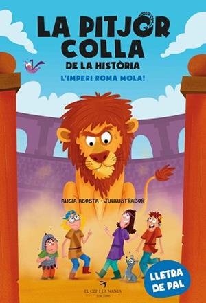 LA PITJOR COLLA DE LA HISTÒRIA.L’IMPERI ROMÀ MOLA! | 9788419747655 | ACOSTA, ALICIA | Llibreria Geli - Llibreria Online de Girona - Comprar llibres en català i castellà