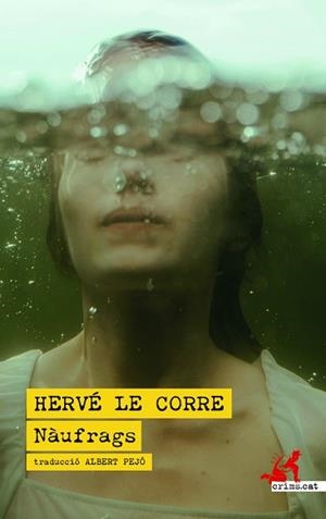 NÀUFRAGS | 9788419627667 | LE CORRE, HERVÉ | Llibreria Geli - Llibreria Online de Girona - Comprar llibres en català i castellà
