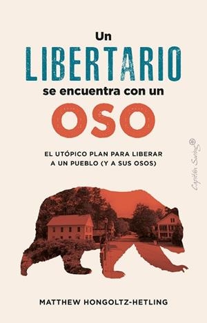 UN LIBERTARIO SE ENCUENTRA CON UN OSO | 9788412953022 | HONCOLTZ-HETLING, MATTHEW | Libreria Geli - Librería Online de Girona - Comprar libros en catalán y castellano