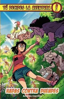 TÚ DECIDES LA AVENTURA.HADAS CONTRA DUENDES | 9788410163782 | CARRIÓN, ANDRÉS | Libreria Geli - Librería Online de Girona - Comprar libros en catalán y castellano