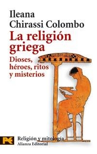 LA RELIGION GRIEGA,DIOSES,HEROES,RITOS Y MISTERIOS | 9788420659725 | CHIRASSI COLOMBO,ILENA | Llibreria Geli - Llibreria Online de Girona - Comprar llibres en català i castellà