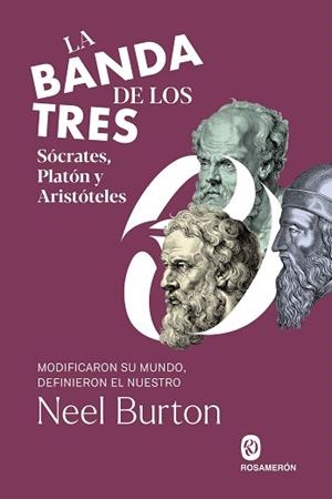 LA BANDA DE LOS TRES.SÓCRATES,PLATÓN Y ARISTÓTELES | 9788412871661 | BURTON, NEEL | Libreria Geli - Librería Online de Girona - Comprar libros en catalán y castellano