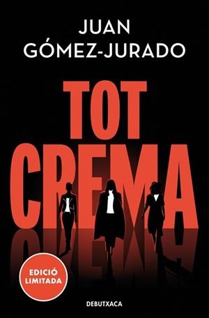 TOT CREMA | 9788419394583 | GÓMEZ-JURADO, JUAN | Libreria Geli - Librería Online de Girona - Comprar libros en catalán y castellano