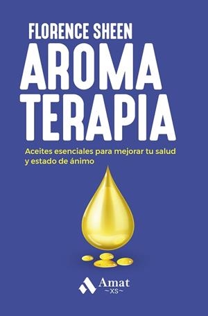 AROMATERAPIA | 9788419341747 | SHEEN, FLORENCE | Libreria Geli - Librería Online de Girona - Comprar libros en catalán y castellano