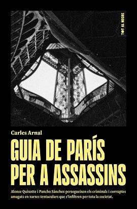 GUIA DE PARÍS PER A ASSASSINS | 9788412659986 | ARNAL, CARLES | Llibreria Geli - Llibreria Online de Girona - Comprar llibres en català i castellà