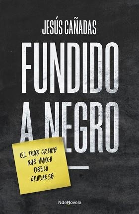 FUNDIDO A NEGRO | 9788410140196 | CAÑADAS, JESÚS | Libreria Geli - Librería Online de Girona - Comprar libros en catalán y castellano