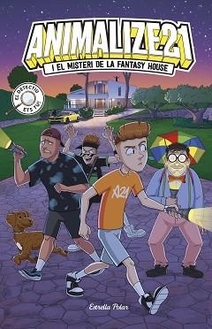 ANIMALIZE 21-1. ANIMALIZE 21 I EL MISTERI DE LA FANTASY HOUSE | 9788418444999 | ANIMALIZE21 | Libreria Geli - Librería Online de Girona - Comprar libros en catalán y castellano