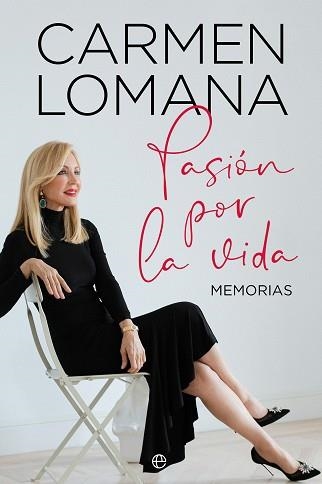 PASIÓN POR LA VIDA.MEMORIAS | 9788413849683 | LOMANA, CARMEN | Llibreria Geli - Llibreria Online de Girona - Comprar llibres en català i castellà
