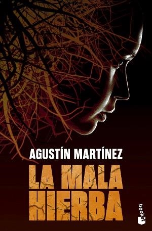 LA MALA HIERBA | 9788408297734 | MARTÍNEZ, AGUSTÍN | Llibreria Geli - Llibreria Online de Girona - Comprar llibres en català i castellà