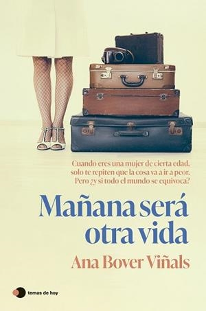MAÑANA SERÁ OTRA VIDA | 9788410293373 | BOVER VIÑALS, ANA | Llibreria Geli - Llibreria Online de Girona - Comprar llibres en català i castellà