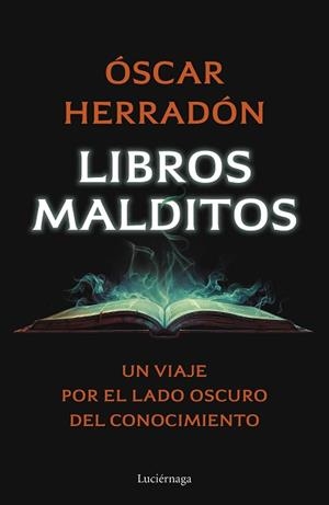 LIBROS MALDITOS | 9788419996077 | HERRADÓN AMEAL, ÓSCAR | Llibreria Geli - Llibreria Online de Girona - Comprar llibres en català i castellà