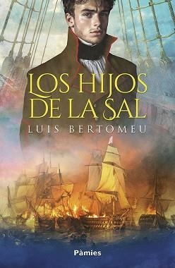 LOS HIJOS DE LA SAL | 9788410070578 | BERTOMEU CONTRERAS, LUIS | Llibreria Geli - Llibreria Online de Girona - Comprar llibres en català i castellà