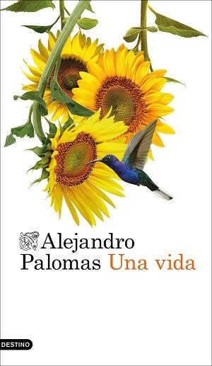 UNA VIDA | 9788423366736 | PALOMAS, ALEJANDRO | Libreria Geli - Librería Online de Girona - Comprar libros en catalán y castellano