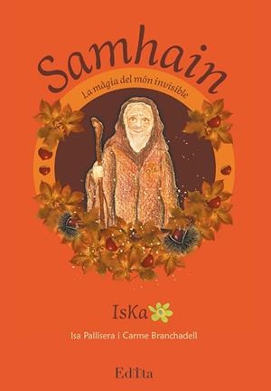 SAMHAIN.LA MÀGIA DEL MÓN INVISIBLE | 9788419476395 | PALLISERA, ISA/BRANCHADELL, CARME | Llibreria Geli - Llibreria Online de Girona - Comprar llibres en català i castellà
