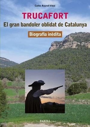 TRUCAFORT.EL GRAN BANDOLER OBLIDAT DE CATALUNYA. BIOGRAFIA INÉDITA | 9788417116941 | RAURELL VIDAL,CARLES | Libreria Geli - Librería Online de Girona - Comprar libros en catalán y castellano