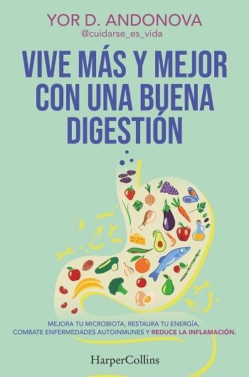 VIVE MÁS Y MEJOR CON UNA BUENA DIGESTIÓN | 9788410641778 | YOR D. ANDONOVA | Libreria Geli - Librería Online de Girona - Comprar libros en catalán y castellano