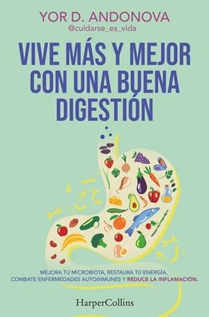 VIVE MÁS Y MEJOR CON UNA BUENA DIGESTIÓN | 9788410641778 | YOR D. ANDONOVA | Llibreria Geli - Llibreria Online de Girona - Comprar llibres en català i castellà