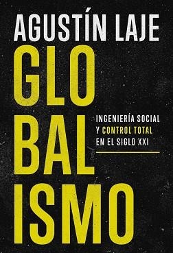 GLOBALISMO | 9781400349609 | ARRIGONI, AGUSTÍN LAJE | Llibreria Geli - Llibreria Online de Girona - Comprar llibres en català i castellà