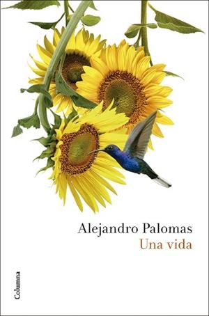 UNA VIDA(EDICIÓ EN CATALÀ) | 9788466432948 | PALOMAS, ALEJANDRO | Libreria Geli - Librería Online de Girona - Comprar libros en catalán y castellano