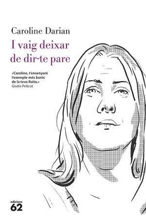 I VAIG DEIXAR DE DIR-TE PARE | 9788429782332 | DARIAN, CAROLINE | Libreria Geli - Librería Online de Girona - Comprar libros en catalán y castellano