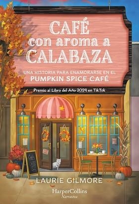 CAFÉ CON AROMA A CALABAZA | 9788410641501 | GILMORE, LAURIE | Libreria Geli - Librería Online de Girona - Comprar libros en catalán y castellano