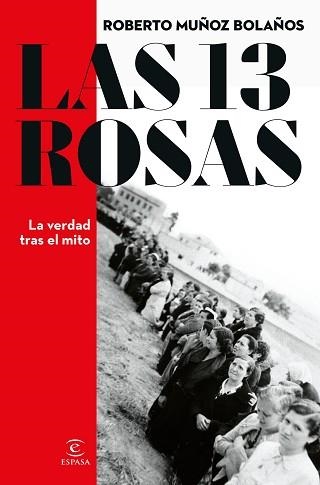 LAS 13 ROSAS. LA VERDAD TRAS EL MITO | 9788467066869 | MUÑOZ BOLAÑOS, ROBERTO | Libreria Geli - Librería Online de Girona - Comprar libros en catalán y castellano