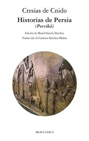 HISTORIAS DE PERSIA | 9788446056201 | DE CNIDO, CTESIAS | Libreria Geli - Librería Online de Girona - Comprar libros en catalán y castellano