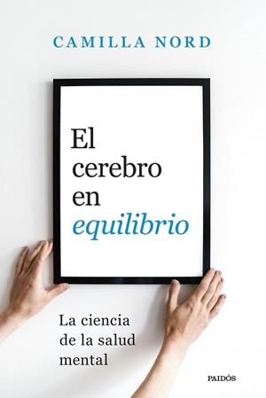 EL CEREBRO EN EQUILIBRIO | 9788449343230 | NORD, CAMILLA | Libreria Geli - Librería Online de Girona - Comprar libros en catalán y castellano