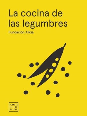 LA COCINA DE LAS LEGUMBRES(EDICIÓN TAPA BLANDA) | 9788408295341 | FUNDACIÓN ALÍCIA | Libreria Geli - Librería Online de Girona - Comprar libros en catalán y castellano