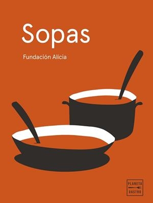 SOPAS(EDICIÓN TAPA BLANDA) | 9788408295365 | FUNDACIÓN ALÍCIA | Libreria Geli - Librería Online de Girona - Comprar libros en catalán y castellano