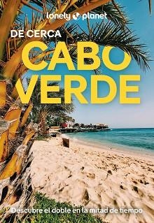 CABO VERDE(LONELY PLANET DE CERCA.EDICIÓN 2025) | 9788408291725 | DI DUCA, MARC | Libreria Geli - Librería Online de Girona - Comprar libros en catalán y castellano