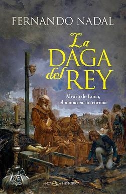 LA DAGA DEL REY | 9788413849911 | NADAL, FERNANDO | Libreria Geli - Librería Online de Girona - Comprar libros en catalán y castellano