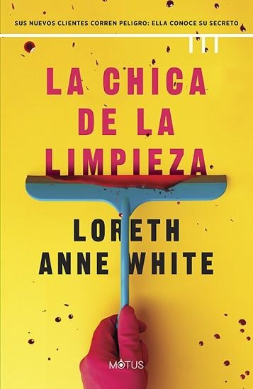 LA CHICA DE LA LIMPIEZA | 9788419767653 | WHITE, LORETH ANNE | Llibreria Geli - Llibreria Online de Girona - Comprar llibres en català i castellà