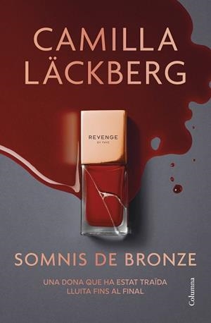 SOMNIS DE BRONZE | 9788466433020 | LÄCKBERG, CAMILLA | Llibreria Geli - Llibreria Online de Girona - Comprar llibres en català i castellà