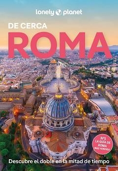 ROMA(LONELY PLANET DE CERCA.EDICIÓN 2025) | 9788408291770 | GARWOOD, DUNCAN/DIGAETANO, VIRGINIA | Libreria Geli - Librería Online de Girona - Comprar libros en catalán y castellano