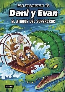 LAS AVENTURAS DE DANI Y EVAN-11.EL ATAQUE DEL SUPERCROC | 9788408297925 | LAS AVENTURAS DE DANI Y EVAN | Libreria Geli - Librería Online de Girona - Comprar libros en catalán y castellano