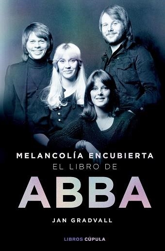 MELANCOLÍA ENCUBIERTA.EL LIBRO DE ABBA | 9788448042349 | GRADVALL, JAN | Libreria Geli - Librería Online de Girona - Comprar libros en catalán y castellano