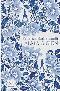 ALMA A CIEN | 9788467064384 | BARBARANELLI, FEDERICA | Libreria Geli - Librería Online de Girona - Comprar libros en catalán y castellano