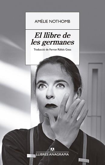 EL LLIBRE DE LES GERMANES | 9788433929358 | NOTHOMB, AMÉLIE | Libreria Geli - Librería Online de Girona - Comprar libros en catalán y castellano