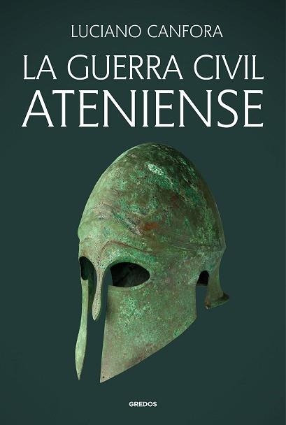 LA GUERRA CIVIL ATENIENSE | 9788424939724 | CANFORA, LUCIANO | Libreria Geli - Librería Online de Girona - Comprar libros en catalán y castellano