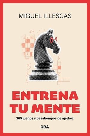 ENTRENA TU MENTE | 9788411328104 | ILLESCAS CÓRDOBA, MIGUEL | Llibreria Geli - Llibreria Online de Girona - Comprar llibres en català i castellà