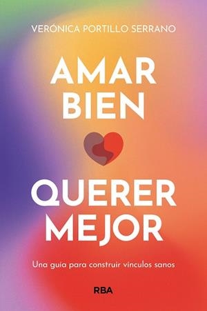 AMAR BIEN,QUERER MEJOR | 9788411321822 | PORTILLO, VERÓNICA | Llibreria Geli - Llibreria Online de Girona - Comprar llibres en català i castellà