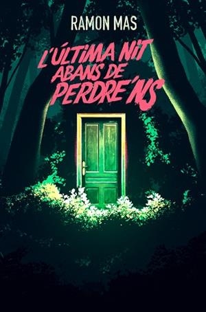 L’ÚLTIMA NIT ABANS DE PERDRE’NS | 9788412925784 | MAS, RAMON | Llibreria Geli - Llibreria Online de Girona - Comprar llibres en català i castellà